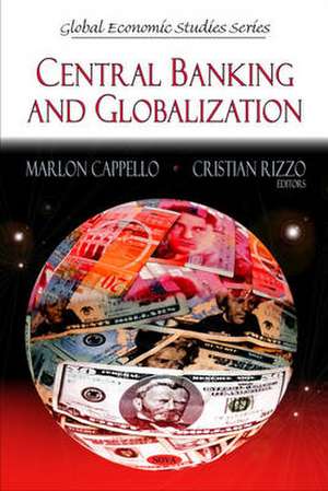 Central Banking and Globalization de Marlon Cappello