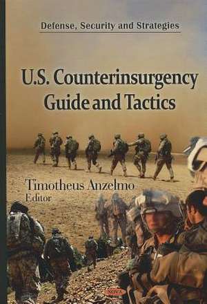 U.S. Counterinsurgency Guide & Tactics de Timotheus Anzelmo