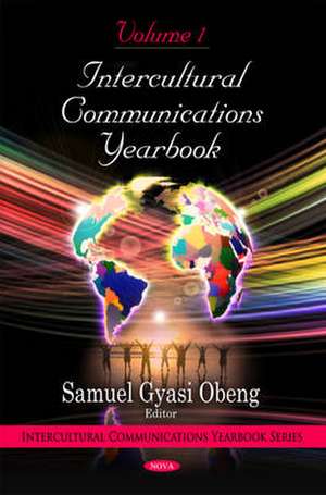 Intercultural Communications Yearbook de Samuel Gyasi Obeng