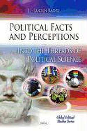 Political Facts and Perceptions de Jeffry L. Radel