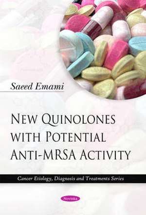 New Quinolones with Potential Anti-MRSA Activity de Saeed Emami