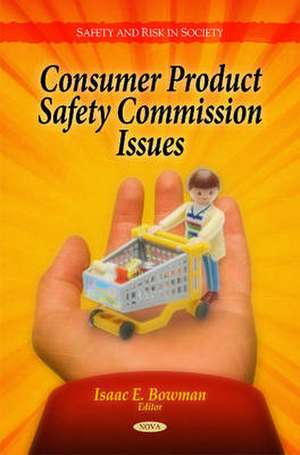 Consumer Product Safety Commission Issues de Isaac E. Bowman