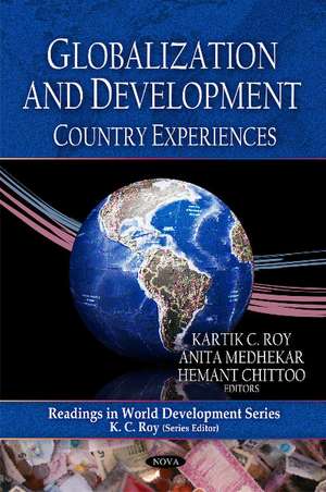 Readings in World Development Globalization & Development: Country Experiences de K C Roy