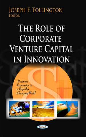 Role of Corporate Venture Capital in Innovation de Joseph F. Tollington