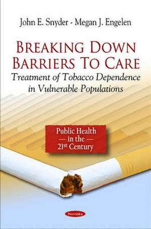 Breaking Down Barriers to Care de Megan J Engelen