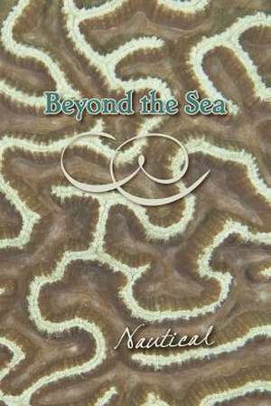 Beyond the Sea: Nautical de Eber &. Wein