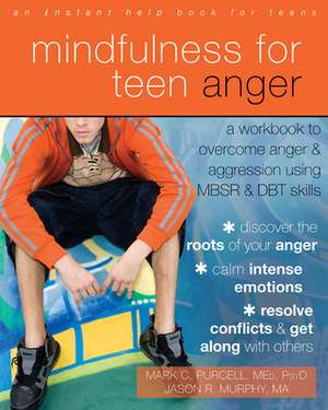 Mindfulness for Teen Anger de Jason Robert Murphy