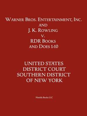 Warner Bros. Entertainment, Inc. & J. K. Rowling V. Rdr Books and 10 Does de District Court S Us District Court Sdny