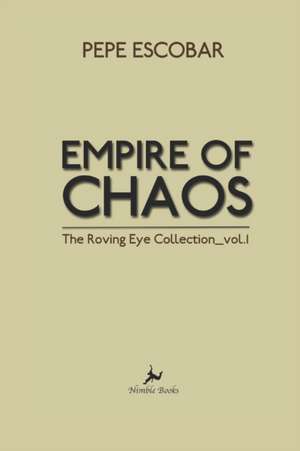 Empire of Chaos de Pepe Escobar