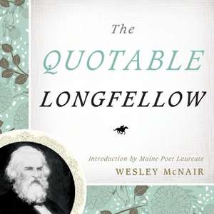 The Quotable Longfellow