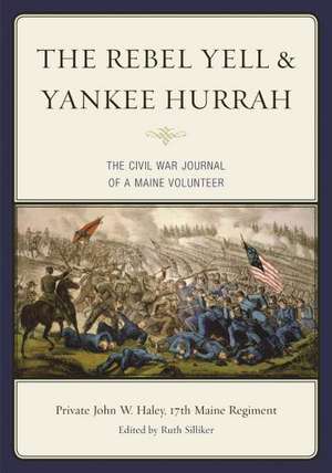 The Rebel Yell & the Yankee Hurrah de John W. Haley