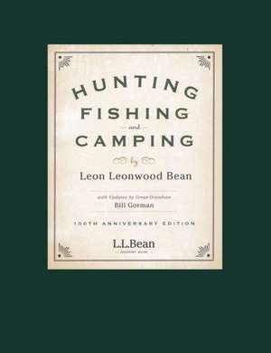 Hunting, Fishing, and Camping de Leon Leonwood Bean