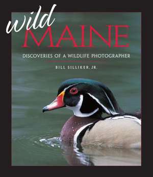 Wild Maine de Bill Silliker