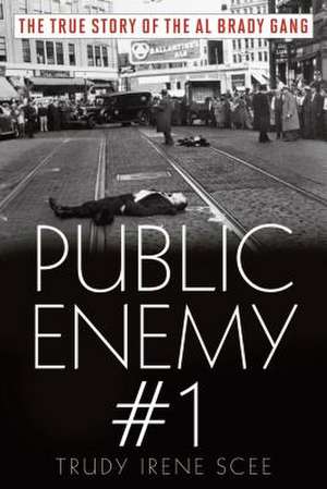 Public Enemy Number One de Trudy Irene Scee