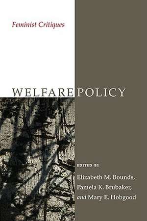 Welfare Policy: Feminist Critiques de Elizabeth M. Bounds