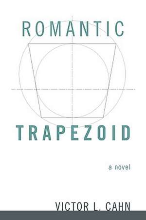 Romantic Trapezoid de Victor L. Cahn