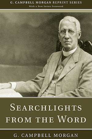 Searchlights from the Word de G. Campbell Morgan