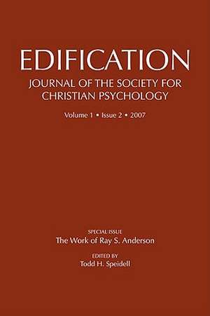 Edification: Journal of the Society of Christian Psychology, Volume 1, Issue 2 de Todd H. Speidell