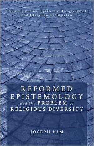 Reformed Epistemology and the Problem of Religious Diversity: Devotions with Dickinson de Joseph Kim