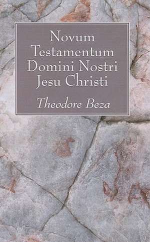 Novum Testamentum Domini Nostri Jesu Christi de Theodoro Beza