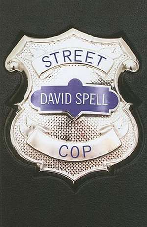 Street Cop de David Spell