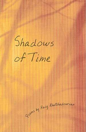 Shadows of Time de Haig Khatchadourian