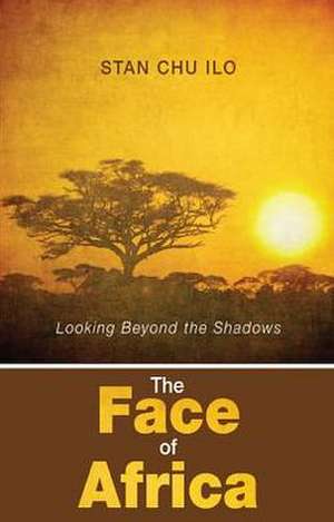 The Face of Africa de Stan Chu Ilo