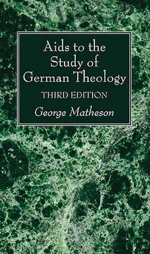 Aids to the Study of German Theology de George Matheson