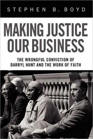 Making Justice Our Business de Stephen B. Boyd