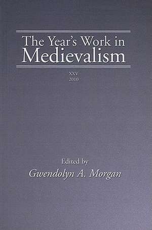 The Year's Work in Medievalism de Gwendolyn A. Morgan