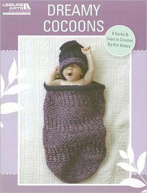 Dreamy Cocoons: 6 Sacks & Caps to Crochet de Kim Kotary