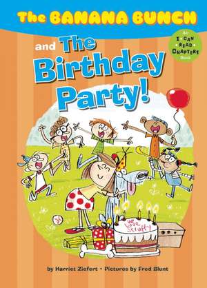 The Banana Bunch and the Birthday Party! de Harriet Ziefert