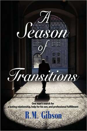 A Season of Transitions: The CAM Gordon Chronicles de R. M. Gibson