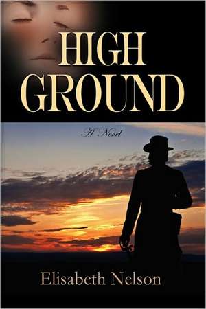 High Ground de Elisabeth Nelson