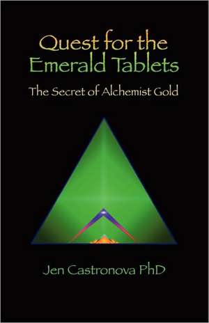 Quest for the Emerald Tablets: The Secret of the Alchemist Gold - Book 2 of the 2013 Thriller Trilogy Masters of the Game Board de Jeri Castronova Phd