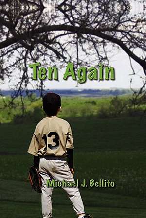 Ten Again de Michael J. Bellito