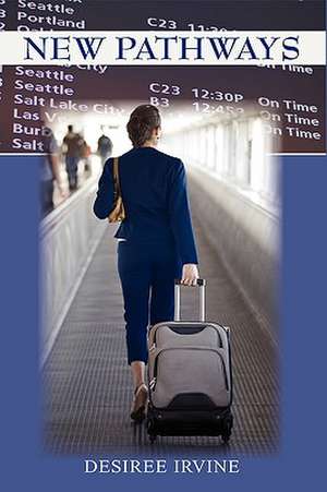 New Pathways de Desiree Irvine
