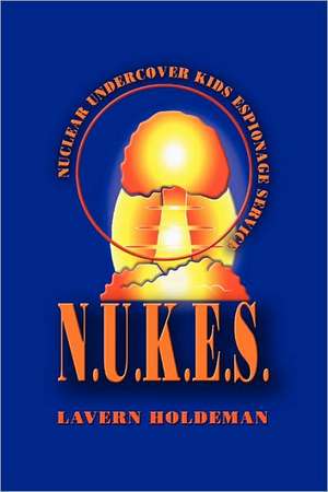 N.U.K.E.S. de Lavern Holdeman