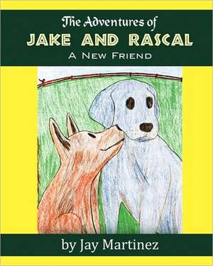 The Adventures of Jake & Rascal de Jay Martinez