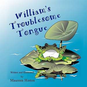 William's Troublesome Tongue de Maureen Hinton