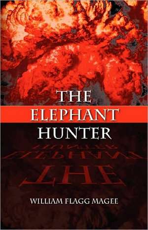 The Elephant Hunter de William Flagg Magee