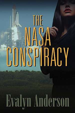 The NASA Conspiracy de EVALYN ANDERSON