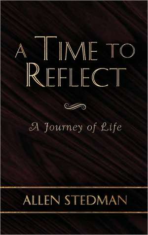 A Time To Reflect de Allen Stedman