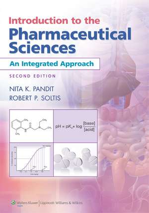 Introduction to the Pharmaceutical Sciences: An Integrated Approach de Nita K. Pandit PhD