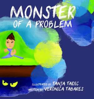 Monster of a Problem de Veronica R. Tabares