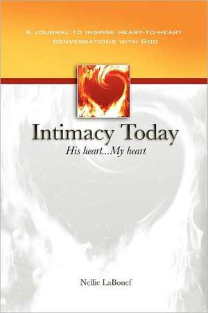 Intimacy Today: His Heart - My Heart de Nellie Labouef