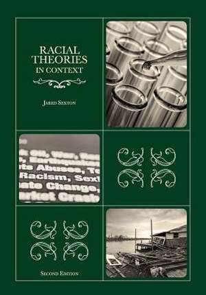 Racial Theories in Context Second Edition de Jared Sexton