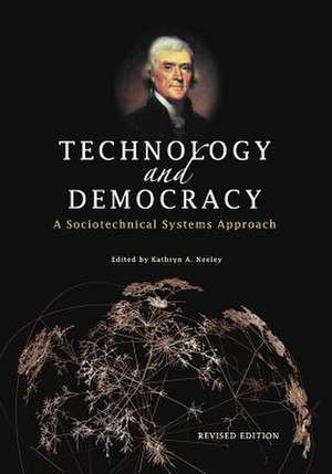 Technology and Democracy: A Sociotechnical Systems Approach (Revised Edition) de Kathryn A. Neeley