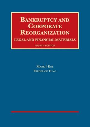 Bankruptcy and Corporate Reorganization, Legal and Financial Materials de Mark Roe