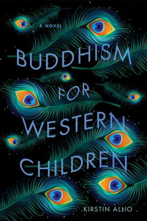 Buddhism for Western Children de Kirstin Allio